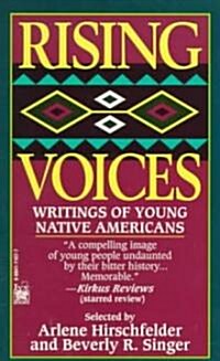Rising Voices: Writings of Young Native Americans (Mass Market Paperback)