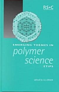 Emerging Themes in Polymer Science (Hardcover)