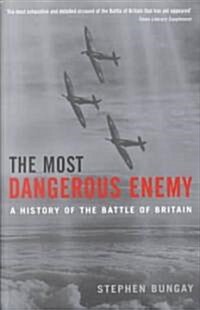 The Most Dangerous Enemy (Paperback)