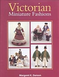 Victorian Miniature Fashions (Hardcover)