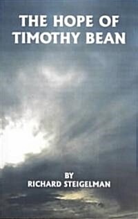 The Hope of Timothy Bean (Paperback)