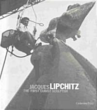 Jacques Lipchitz : The First Cubist Sculptor (Paperback)
