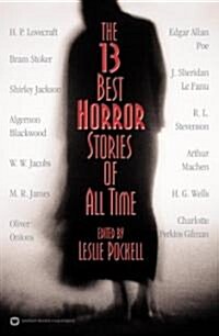 The 13 Best Horror Stories of All Time (Paperback)