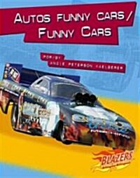 Autos Funny Cars/Funny Cars (Library Binding)