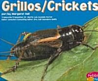 Grillos/Crickets (Library Binding)