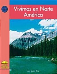 Vivimos En Norte Am?ica / We Live in North America (Library, Translation)