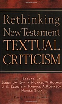 Rethinking New Testament Textual Criticism (Paperback)