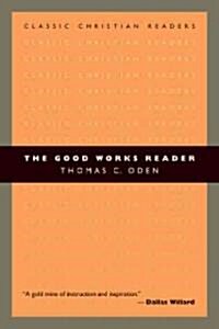 The Good Works Reader (Paperback)