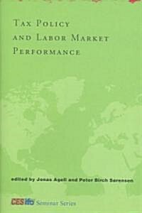 Tax Policy And Labor Market Performance (Hardcover)