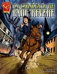 La Cabalgata De Paul Revere/paul Reveres Ride (Library)