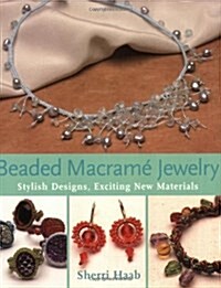 Beaded Macrame Jewelry: Stylish Designs, Exciting New Materials (Paperback)