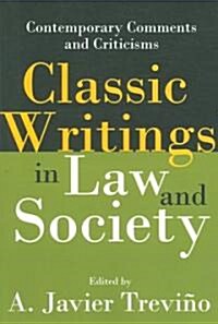 Classic Writings in Law and Society : Contemporary Comments and Criticisms (Paperback)