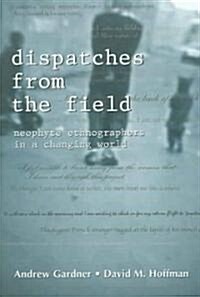 Dispatches from the Field (Paperback)