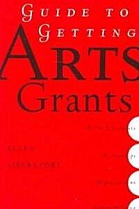 Guide to Getting Arts Grants (Paperback)
