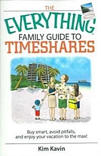 The Everything Family Guide to Timeshares (Paperback)