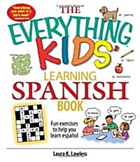 The Everything Kids Learning Spanish Book (Paperback, 2nd, Bilingual)