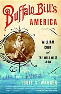 Buffalo Bills America: William Cody and the Wild West Show (Paperback)