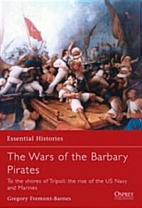 The Wars of the Barbary Pirates : To the shores of Tripoli: the rise of the US Navy and Marines (Paperback)