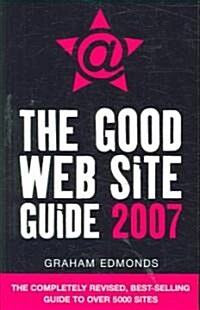 The Good Web Site Guide 2007 (Paperback)