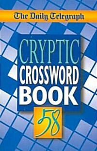 The Daily Telegraph Cryptic Crossword Book 58 (Paperback)