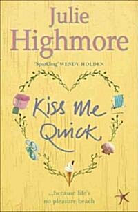 Kiss Me Quick (Paperback)