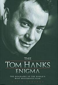 The Tom Hanks Enigma (Hardcover)