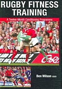 Rugby Fitness Training : A Twelve-Month Conditioning Programme (Paperback)