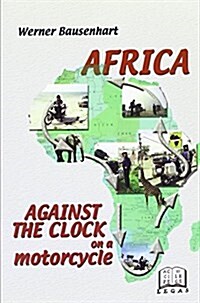 Africa Against the Clock on a Motorcycle (Paperback)