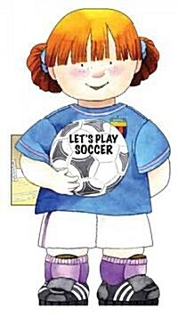 Lets Play Soccer (Board Book, NOV)