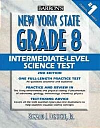 Barrons New York State Grade 8 Intermediate Level Science Test (Paperback, 2nd)