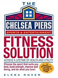The Chelsea Piers Fitness Solution (Hardcover)