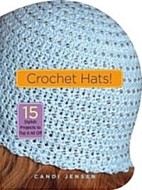 Crochet Hats! (Hardcover)