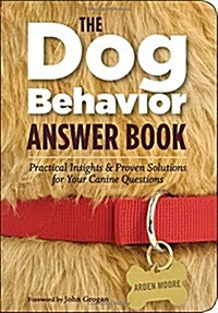 [중고] The Dog Behavior Answer Book: Practical Insights & Proven Solutions for Your Canine Questions (Paperback)