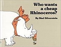 Who Wants a Cheap Rhinoceros? (Hardcover)