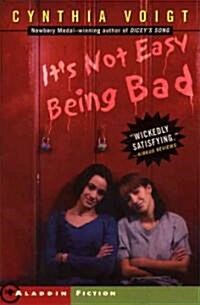 Its Not Easy Being Bad (Paperback)