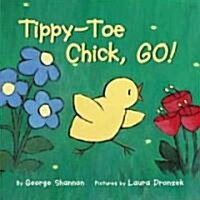 Tippy-Toe Chick, Go (Library, 1st)