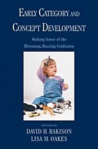 Early Category and Concept Development: Making Sense of the Blooming, Buzzing Confusion (Paperback)