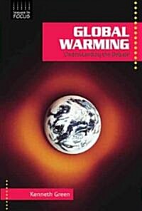 Global Warming: Understanding the Debate (Library Binding)