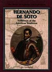 Hernando de Soto: Trailblazer of the American Southeast (Library Binding)