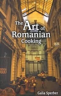 The Art of Romanian Cooking (Hardcover)