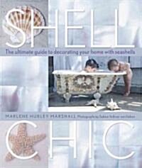 Shell Chic: The Ultimate Guide to Decorating Your Home with Seashells (Hardcover)