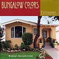Bungalow Colors Exteriors (Paperback, 1st)