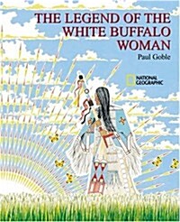The Legend of the White Buffalo Woman (Paperback)