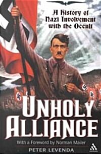 Unholy Alliance: A History of Nazi Involvement with the Occult (Paperback, 2)