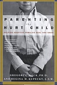 Parenting the Hurt Child (Hardcover)