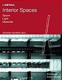 Interior Spaces: Space, Light, Materials (Hardcover)