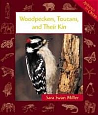 Woodpeckers, Toucans, and Their Kin (Library)