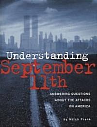 Understanding September 11th: Answering Questions about the Attacks on America (Paperback)