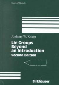 Lie groups beyond an introduction 2nd ed