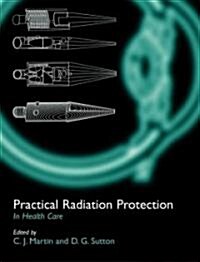 Practical Radiation Protection in Healthcare (Hardcover)